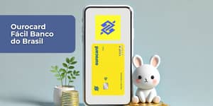 Ourocard Fácil Banco do Brasil: Veja o que você precisa saber sobre